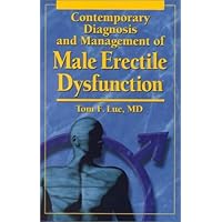 Contemporary Diagnosis and Management of Male Erectile Dysfunction Contemporary Diagnosis and Management of Male Erectile Dysfunction Paperback