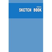 Elderly Sketch book: A calming sketching dairy for Dementia and Alzheimers patients | Wide boxed elderly convenience Elderly Sketch book: A calming sketching dairy for Dementia and Alzheimers patients | Wide boxed elderly convenience Paperback