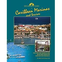 Cruising Guide to Caribbean Marinas and Services Cruising Guide to Caribbean Marinas and Services Spiral-bound