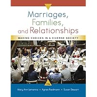 Marriages, Families, and Relationships: Making Choices in a Diverse Society Marriages, Families, and Relationships: Making Choices in a Diverse Society Hardcover eTextbook Loose Leaf