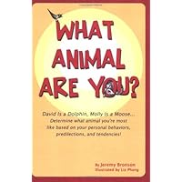What Animal Are You? David Is a Dolphin, Molly Is a Moose What Animal Are You? David Is a Dolphin, Molly Is a Moose Paperback