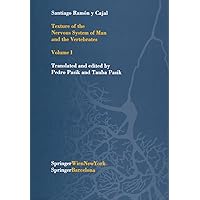 Texture of the Nervous System of Man and the Vertebrates: Volume I (Texture of the Nervous System of Man & the Vertebrates Book 1) Texture of the Nervous System of Man and the Vertebrates: Volume I (Texture of the Nervous System of Man & the Vertebrates Book 1) Kindle Hardcover