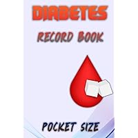 Diabetes Record Book pocket size: 2 years+ weekly tracker for your well being