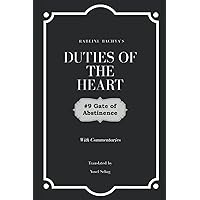 Duties of the Heart - #9 Gate of Abstinence: with commentaries Duties of the Heart - #9 Gate of Abstinence: with commentaries Paperback