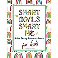 Smart Goals, Smart Me: (Mindfulness for Kids) Goal Setting Motivational Journal Planner for Goal Setting Kids - Black and White Edition
