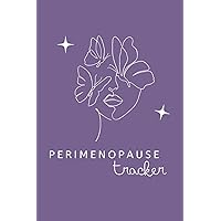 Perimenopause Tracker: A Journal for Women in Midlife to Track Perimenopause Symptoms and Hormonal Imbalances