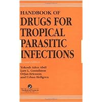 Handbook of Drugs for Tropical Parasitic Infections Handbook of Drugs for Tropical Parasitic Infections Hardcover Paperback