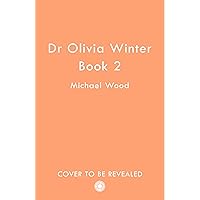 Untitled Olivia Winter 2: A dark and twisty thriller to keep you on the edge of your seats in 2025! (Dr Olivia Winter, Book 2) Untitled Olivia Winter 2: A dark and twisty thriller to keep you on the edge of your seats in 2025! (Dr Olivia Winter, Book 2) Kindle