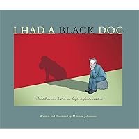 I Had a Black Dog I Had a Black Dog Flexibound Paperback