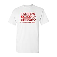 I Screw I Nut I Bolt It's Tough Being A Mechanic Funny DT Adult T-Shirt Tee