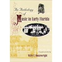 An Anthology of Music in Early Florida An Anthology of Music in Early Florida Paperback Mass Market Paperback