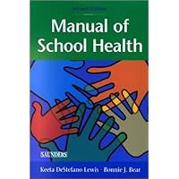 Manual of School Health: A Handbook for School Nurses, Educators, and Health Professionals Manual of School Health: A Handbook for School Nurses, Educators, and Health Professionals Paperback