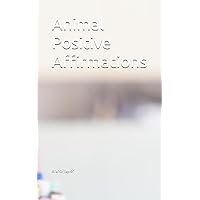 Animal Positive Affirmations