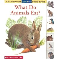 What Do Animals Eat? (Look-It-Up) What Do Animals Eat? (Look-It-Up) Board book