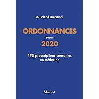 Ordonnances 2020, 6e éd.: 190 prescriptions courantes en médecine