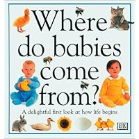 Where Do Babies Come From? Where Do Babies Come From? Hardcover