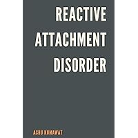 Reactive Attachment Disorder Reactive Attachment Disorder Paperback