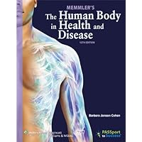 Memmler's The Human Body in Health and Disease, 12th Edition Memmler's The Human Body in Health and Disease, 12th Edition Paperback Hardcover