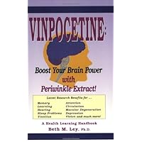 Vinpocetine: Revitalize Your Brain With Periwinkle Extract (Health Learning Handbook)