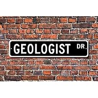 Geologist, Geologist Gift, Geologist Sign, Geology Studies, Rock Studies, Excavation, Custom Street Sign, Metal Sign, 4