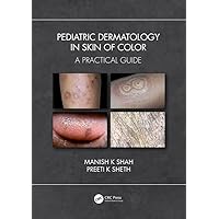 Pediatric Dermatology in Skin of Color: A Practical Guide Pediatric Dermatology in Skin of Color: A Practical Guide Kindle Hardcover Paperback