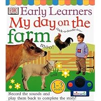 My Day on the Farm (DK Early Learners) My Day on the Farm (DK Early Learners) Board book