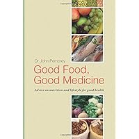 Good Food, Good Medicine Good Food, Good Medicine Paperback