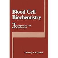 Blood Cell Biochemistry, Volume 3: Lymphocytes and Granulocytes Blood Cell Biochemistry, Volume 3: Lymphocytes and Granulocytes Hardcover Paperback