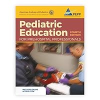 Pediatric Education for Prehospital Professionals (PEPP), Fourth Edition Pediatric Education for Prehospital Professionals (PEPP), Fourth Edition Paperback eTextbook