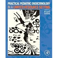 Practical Pediatric Endocrinology in a Limited Resource Setting Practical Pediatric Endocrinology in a Limited Resource Setting Kindle Paperback