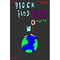 Block Frog (Beginnings) Book 4 - King Of The World (2004)