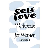 Notebook - The life-changing power of self-love with this workbook for women 20: Self-love_6in x 9in x 114 Pages White Paper Blank Journal with Black Cover Perfect Size