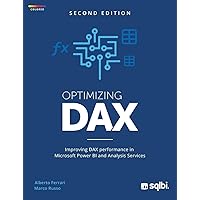 Optimizing DAX: Improving DAX performance in Microsoft Power BI and Analysis Services (color) Optimizing DAX: Improving DAX performance in Microsoft Power BI and Analysis Services (color) Kindle Hardcover