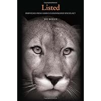 Listed: Dispatches from America’s Endangered Species Act Listed: Dispatches from America’s Endangered Species Act Kindle Hardcover