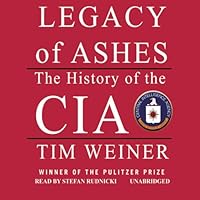 Legacy of Ashes: The History of the CIA Legacy of Ashes: The History of the CIA Audible Audiobook Paperback Kindle Hardcover Audio CD Spiral-bound