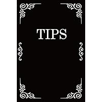 Simple Tips Tracker Log Book for Waiters and Bartenders: Keep Track of Your Tips | Tracker Book for Servers | an Elegant Tip Notebook | Black and White Cover Simple Tips Tracker Log Book for Waiters and Bartenders: Keep Track of Your Tips | Tracker Book for Servers | an Elegant Tip Notebook | Black and White Cover Hardcover Paperback