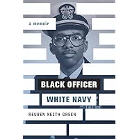 Black Officer, White Navy: A Memoir Black Officer, White Navy: A Memoir Paperback Kindle Hardcover