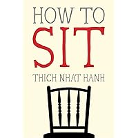 How to Sit (Mindfulness Essentials) How to Sit (Mindfulness Essentials) Paperback Kindle Audible Audiobook Audio CD