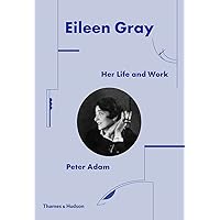 Eileen Gray: Her Life and Work Eileen Gray: Her Life and Work Hardcover