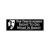 Peace Resource Project Martin Luther King, Jr MLK Quote- The Time is Always Right to Do What's Right Small Car Bumper Sticker Laptop Bike Decal 6-by-1.75 Inches