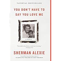 You Don't Have to Say You Love Me: A Memoir You Don't Have to Say You Love Me: A Memoir Paperback Audible Audiobook Kindle Hardcover Audio CD