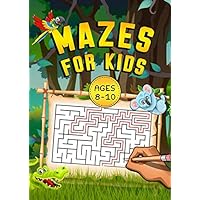 Mazes For Kids Ages 8-10: 100 Mazes Workbook For Kids Ages 8-10, 3 Difficulty levels + Bonus Level, Large Size Pages (8.5''x11.5''), Improve motor control and Build Confidence! Mazes For Kids Ages 8-10: 100 Mazes Workbook For Kids Ages 8-10, 3 Difficulty levels + Bonus Level, Large Size Pages (8.5''x11.5''), Improve motor control and Build Confidence! Paperback