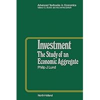 Investment: The Study of an Economic Aggregate (ISSN) Investment: The Study of an Economic Aggregate (ISSN) Kindle Hardcover Paperback