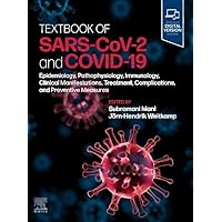 Textbook of SARS-CoV-2 and COVID-19: Epidemiology, Etiopathogenesis, Immunology, Clinical Manifestations, Treatment, Complications, and Preventive Measures Textbook of SARS-CoV-2 and COVID-19: Epidemiology, Etiopathogenesis, Immunology, Clinical Manifestations, Treatment, Complications, and Preventive Measures Hardcover Kindle