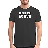 in Science We Trust - Men's Soft Graphic T-Shirt