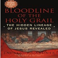 Bloodline of the Holy Grail: The Hidden Lineage of Jesus Revealed Bloodline of the Holy Grail: The Hidden Lineage of Jesus Revealed Kindle Paperback Hardcover