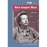 Maria Goeppert Mayer: Physicist (Women in Science) Maria Goeppert Mayer: Physicist (Women in Science) Library Binding Kindle