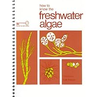 How to Know the Freshwater Algae How to Know the Freshwater Algae Paperback