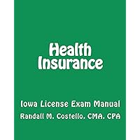 Health Insurance: Iowa License Exam Manual Health Insurance: Iowa License Exam Manual Paperback