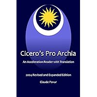 Cicero's Pro Archia: An Acceleration Reader with Pari Passu Translation: And Notes on the GRASP Method Cicero's Pro Archia: An Acceleration Reader with Pari Passu Translation: And Notes on the GRASP Method Paperback Kindle